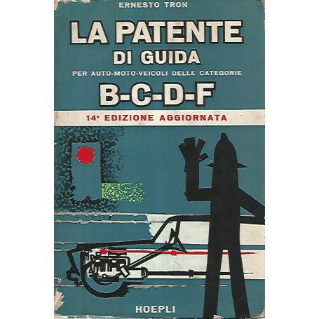 La patente di guida per auto moto veicoli delle categorie B-C-D-F