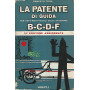 La patente di guida per auto moto veicoli delle categorie B-C-D-F