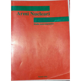 Armi nucleari. Studio onnicomprensivo