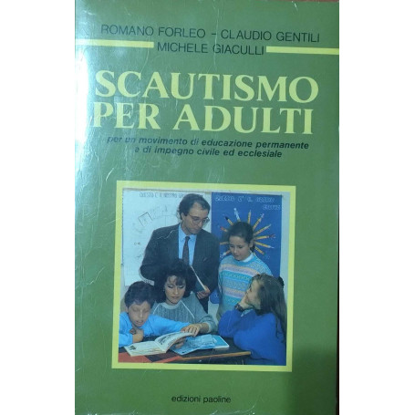 Scautismo per adulti: per un movimento di educazione permanente e di impegno civile ed ecclesiale