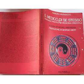 Il medico di se stesso. Manuale pratico di medicina orientale