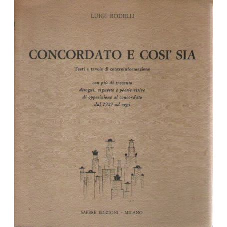 Concordato e così sia. Testi e tavole di controinformazione.