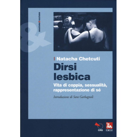 Dirsi lesbica. Vita di coppia sessualità rappresentazione di sé.