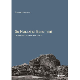 Su Nuraxi di Barumini. Un approccio metodologico