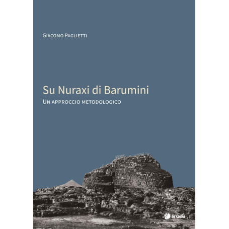 Su Nuraxi di Barumini. Un approccio metodologico