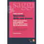 Specchio delle sue brame.