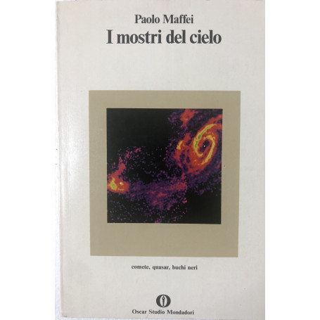 I mostri del cielo. Comete quasar buchi neri.