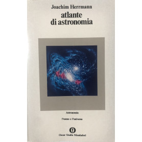 Atlante di astronomia. L'uomo e l'universo.