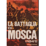 La battaglia di Mosca (1941).