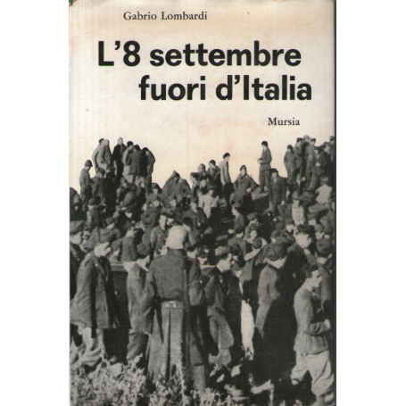 L'8 settembre fuori d'Italia.