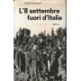 L'8 settembre fuori d'Italia.