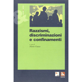Razzismi discriminazioni e confinamenti.