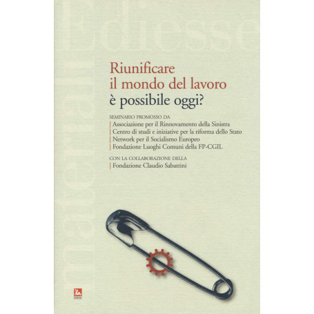 Riunificare il mondo del lavoro è possibile oggi?