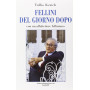 Fellini del giorno dopo. Con un alfabetiere felliniano.