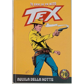 Tex 70 anni di un mito. n. 2 Aquila della notte.