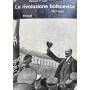La rivoluzione bolscevica 1917-1923.