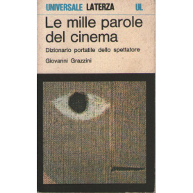 Le mille parole del cinema. Dizionario portatile dello spettatore.