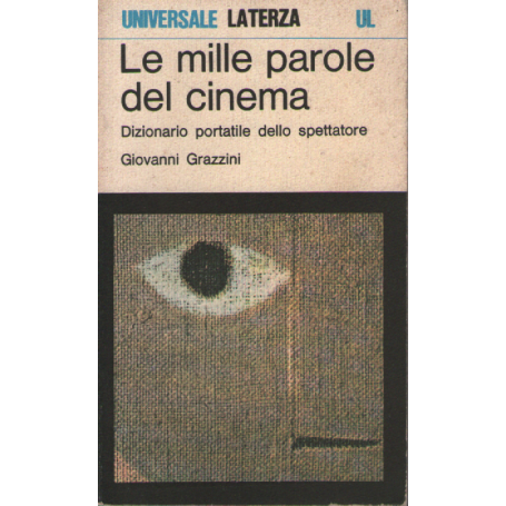 Le mille parole del cinema. Dizionario portatile dello spettatore.