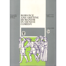 Romance and Aretine humanism in Sienese comedy.