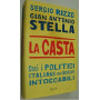 La casta. Così i politici Italiani sono diventati intoccabili.
