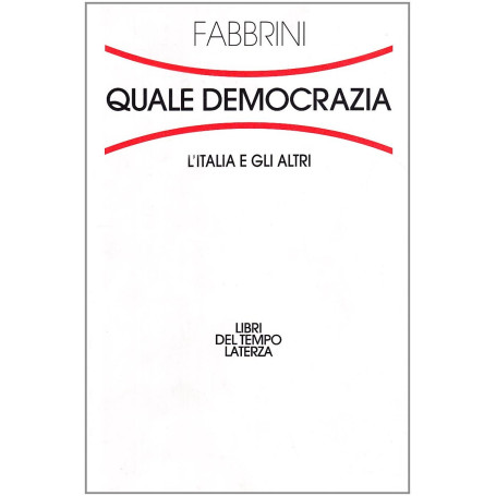 Quale democrazia. L'Italia e gli altri
