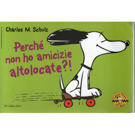 Perché non ho amicizie altolocate?! Celebrate Peanuts 60 years (Vol. 12).