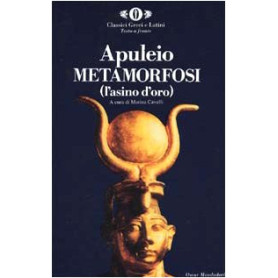 Metamorfosi (L'asino d'oro). Testo latino a fronte.