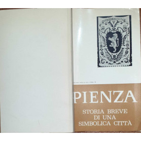 Pienza. Storia breve di una simbolica città