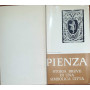 Pienza. Storia breve di una simbolica città