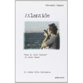 Atlantide. Dans la ville Blanche di Alain Tanner.