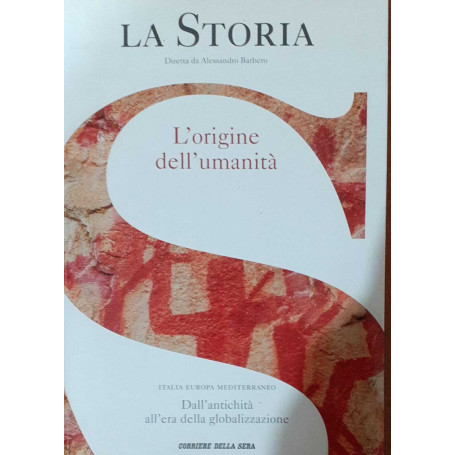 La Storia. Volume 1. L'origine dell'umanità. Italia Europa Mediterraneo. Dall'antichità all'era della globalizzazione.