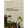 Dove vai Charlie Brown?