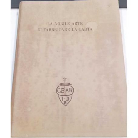 La nobile arte di fabbricare la carta
