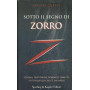 Sotto il segno di Zorro. Cinema televisione romanzi fumetti: tutto quello che c'è da sapere.