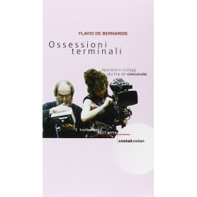 Ossessioni terminali. Apocalissi e riciclaggi alla fine del cinesecolo.