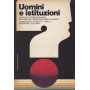 Uomini e istituzioni. Ricerche interdisciplinari sui principali meccanismi della società