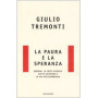 La paura e la speranza. Europa: la crisi globale che si avvicina e la via per superarla.