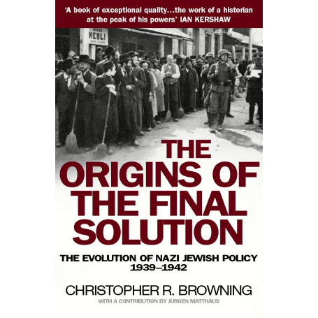 The Origins of the Final Solution.