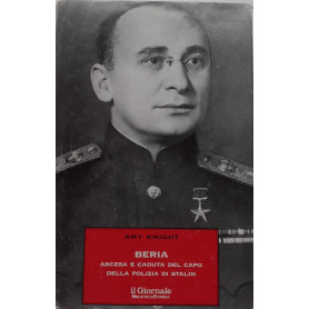 Beria. Ascesa e caduta del capo della polizia di Stalin