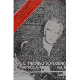 Il training autogeno applicato. Volume primo