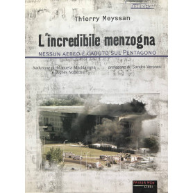 L'incredibile menzogna. Nessun aereo è caduto sul Pentagono.