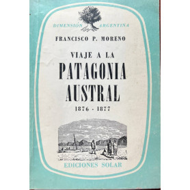 Viaje a la Patagonia Austral 1876-1877.