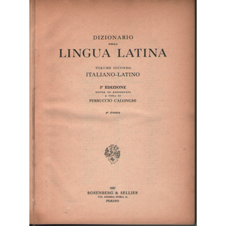 DIZIONARIO DELLA LINGUA LATINA. Volume 2: Italiano - Latino.