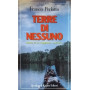 Terre di nessuno.