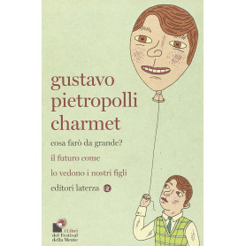 Cosa farò da grande? Il futuro come lo vedono i nostri figli.
