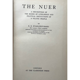 The nuer. A description of the modes of livelihood and political institutions of a nilotic p.eople.