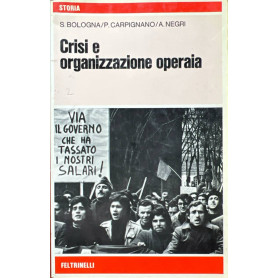 Crisi e organizzazione operaia.