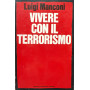 Vivere con il terrorismo.