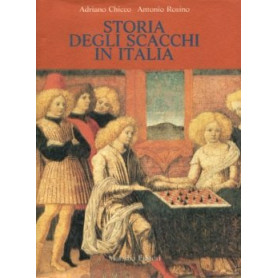 Storia degli scacchi in Italia. Dalle origini ai giorni nostri