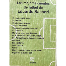 Los mejores cuentos de futbol de Eduardo Sacheri.